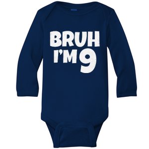 Bruh IM 9 Year Old Gifts 9th Birthday Boy Nine Funny Baby Long Sleeve Bodysuit