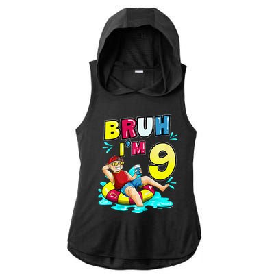 Bruh Im 9 Funny 9th Birthday Pool Party Beach Cool Ladies PosiCharge Tri-Blend Wicking Draft Hoodie Tank