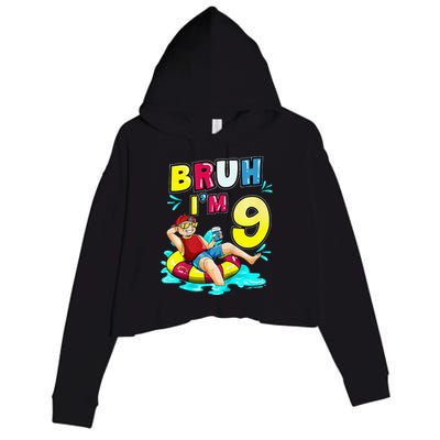 Bruh Im 9 Funny 9th Birthday Pool Party Beach Cool Crop Fleece Hoodie