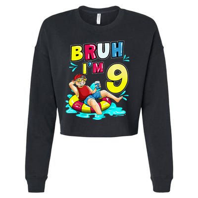 Bruh Im 9 Funny 9th Birthday Pool Party Beach Cool Cropped Pullover Crew