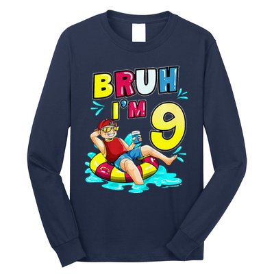 Bruh Im 9 Funny 9th Birthday Pool Party Beach Cool Long Sleeve Shirt