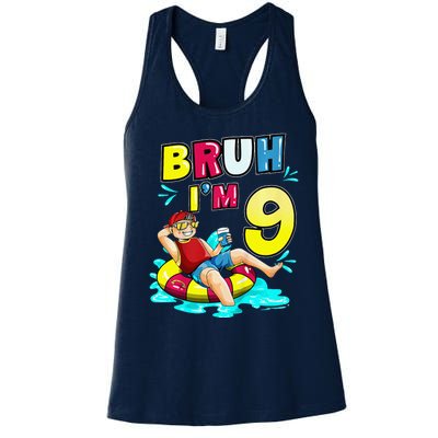 Bruh Im 9 Funny 9th Birthday Pool Party Beach Cool Women's Racerback Tank