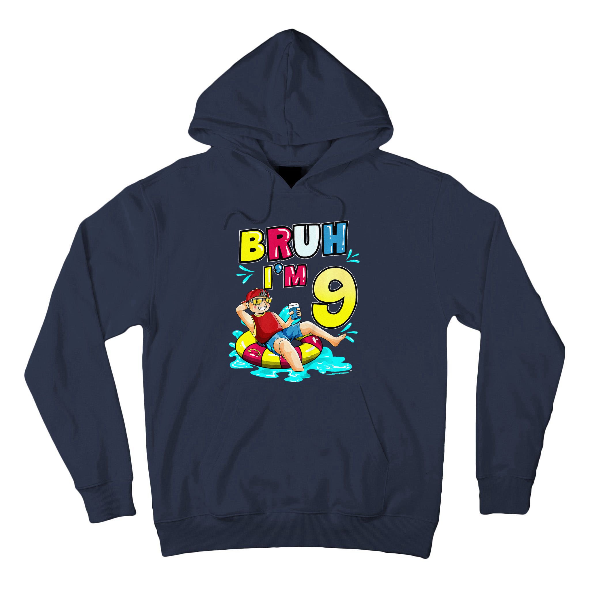 Bruh Im 9 Funny 9th Birthday Pool Party Beach Cool Tall Hoodie
