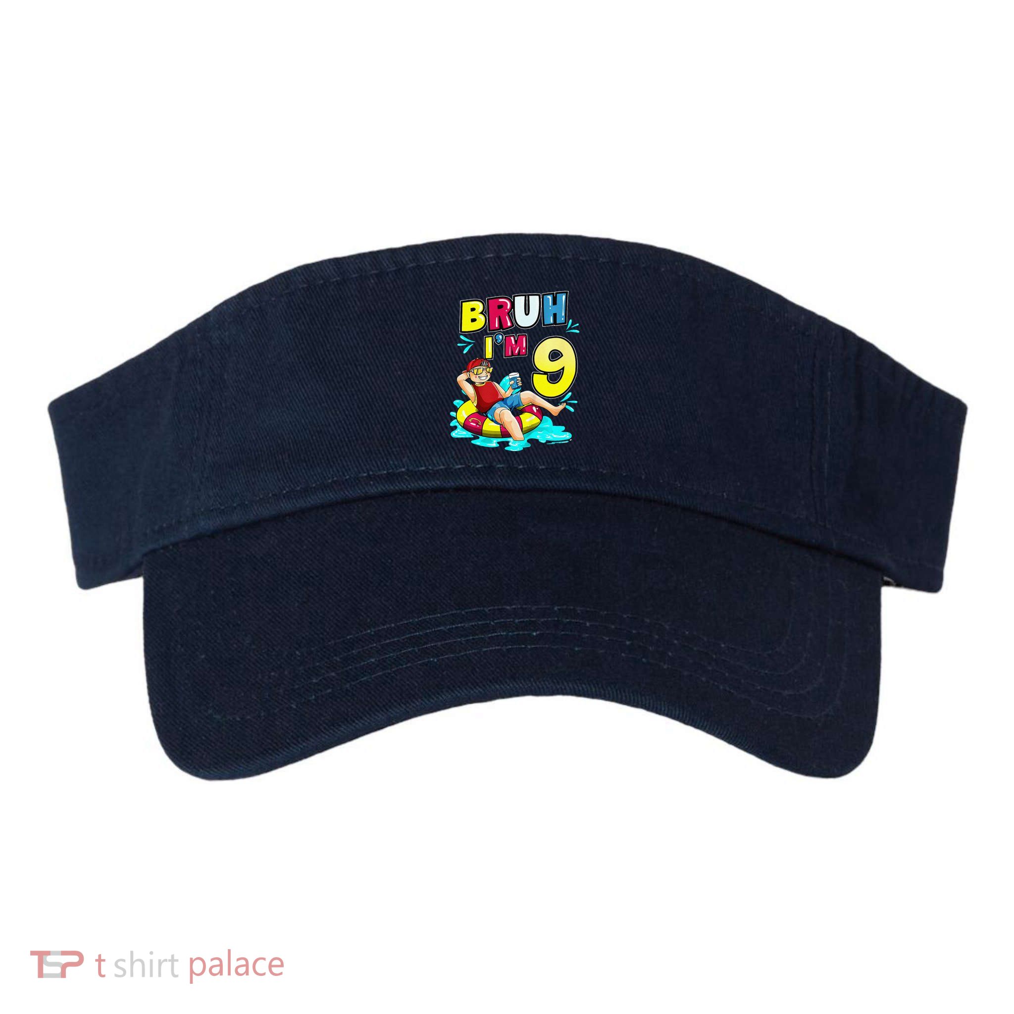 Bruh Im 9 Funny 9th Birthday Pool Party Beach Cool Visor