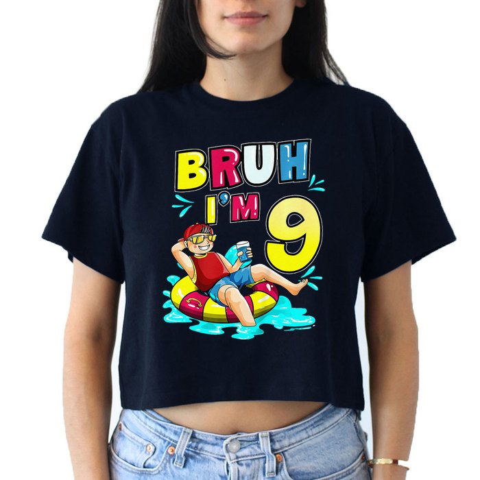 Bruh Im 9 Funny 9th Birthday Pool Party Beach Cool Crop Top