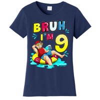 Bruh Im 9 Funny 9th Birthday Pool Party Beach Cool Women's T-Shirt