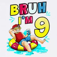 Bruh Im 9 Funny 9th Birthday Pool Party Beach Cool Garment-Dyed Sweatshirt