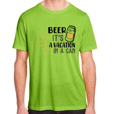 Beer ItS A Vacation In A Can National Beer Day Gift Adult ChromaSoft Performance T-Shirt