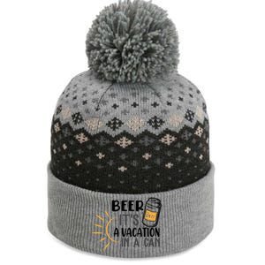 Beer ItS A Vacation In A Can National Beer Day Gift The Baniff Cuffed Pom Beanie