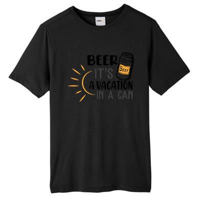 Beer ItS A Vacation In A Can National Beer Day Gift Tall Fusion ChromaSoft Performance T-Shirt