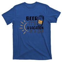 Beer ItS A Vacation In A Can National Beer Day Gift T-Shirt