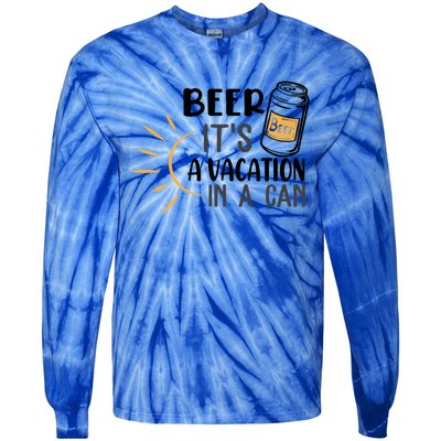 Beer ItS A Vacation In A Can National Beer Day Gift Tie-Dye Long Sleeve Shirt