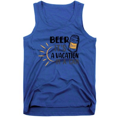 Beer ItS A Vacation In A Can National Beer Day Gift Tank Top