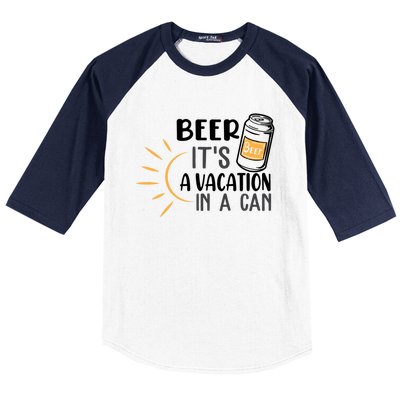 Beer ItS A Vacation In A Can National Beer Day Gift Baseball Sleeve Shirt