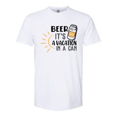 Beer ItS A Vacation In A Can National Beer Day Gift Softstyle CVC T-Shirt