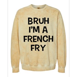 Bruh IM A French Fry Funny Pretend Lazy Halloween Costume Colorblast Crewneck Sweatshirt