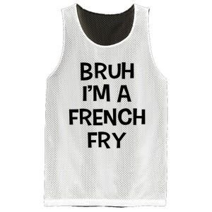 Bruh IM A French Fry Funny Pretend Lazy Halloween Costume Mesh Reversible Basketball Jersey Tank