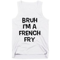 Bruh IM A French Fry Funny Pretend Lazy Halloween Costume Tank Top