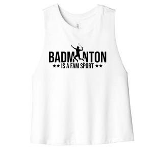 Badminton Is A Fam Sports Badminton Player Shuttlecock Sport Gift Women's Racerback Cropped Tank