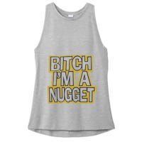Bitch I’M A Nugget Ladies PosiCharge Tri-Blend Wicking Tank