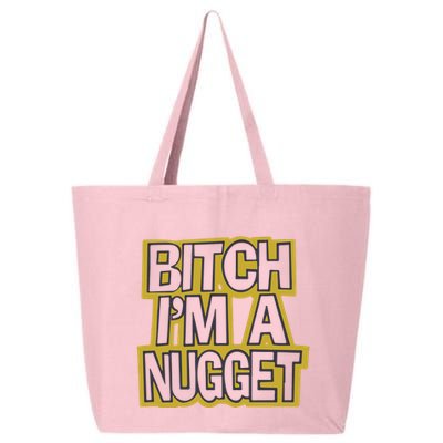 Bitch I’M A Nugget 25L Jumbo Tote