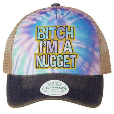 Bitch I’M A Nugget Legacy Tie Dye Trucker Hat