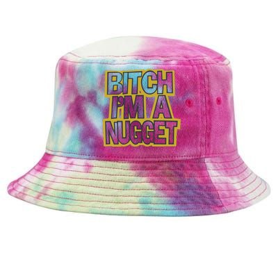 Bitch I’M A Nugget Tie-Dyed Bucket Hat