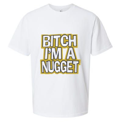 Bitch I’M A Nugget Sueded Cloud Jersey T-Shirt
