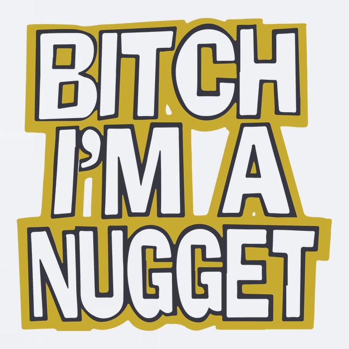 Bitch I’M A Nugget Sueded Cloud Jersey T-Shirt