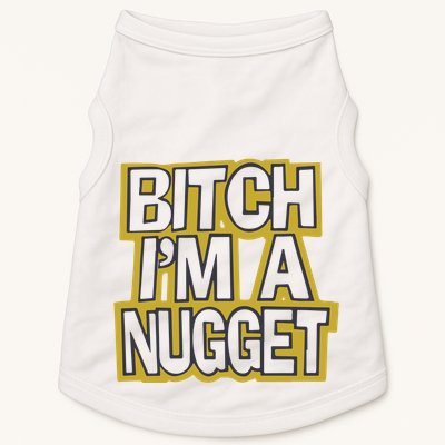 Bitch I’M A Nugget Doggie Tank