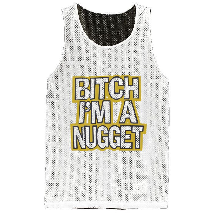 Bitch I’M A Nugget Mesh Reversible Basketball Jersey Tank