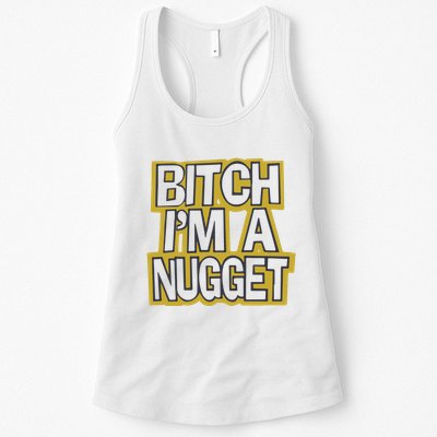 Bitch I’M A Nugget Womens Tank Top