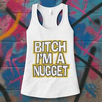 Bitch I’M A Nugget Womens Tank Top