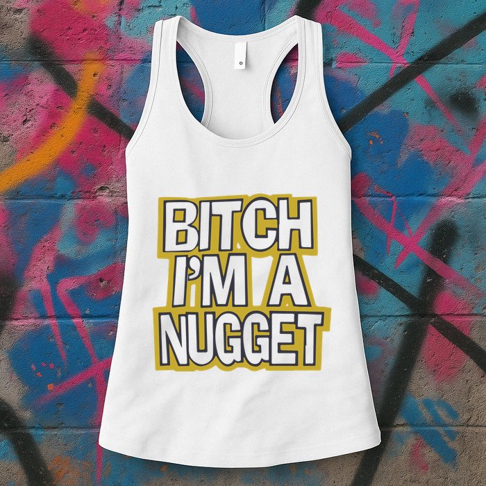 Bitch I’M A Nugget Womens Tank Top