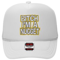 Bitch I’M A Nugget Trucker Hat