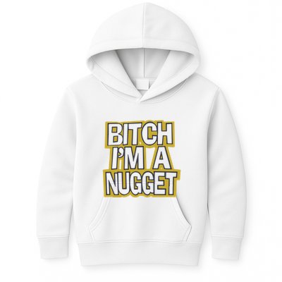 Bitch I’M A Nugget Kids Hoodie