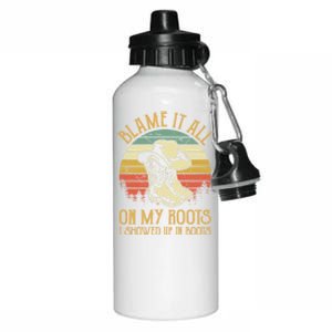 Blame It All On My Roots Gift I Showed Up In Boots Gift Aluminum Water Bottle