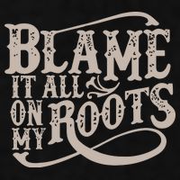 Blame It All On My Roots Ladies PosiCharge Tri-Blend Wicking Tank
