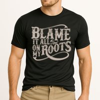 Blame It All On My Roots Performance Shirt