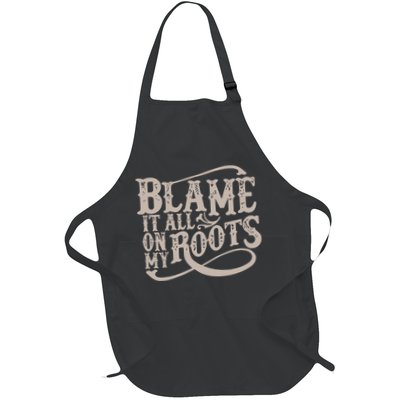 Blame It All On My Roots Apron