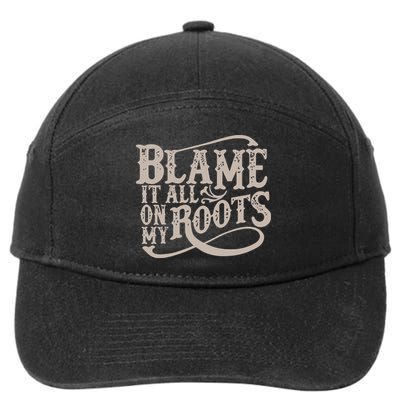 Blame It All On My Roots 7-Panel Snapback Hat
