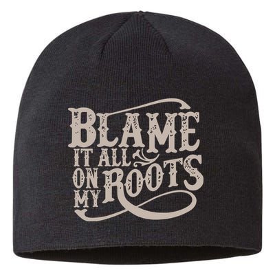 Blame It All On My Roots Sustainable Beanie