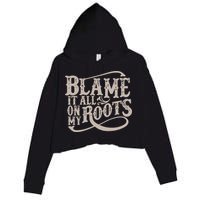 Blame It All On My Roots Crop Fleece Hoodie