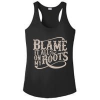 Blame It All On My Roots Ladies PosiCharge Competitor Racerback Tank