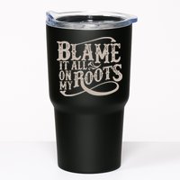 Blame It All On My Roots Tumbler