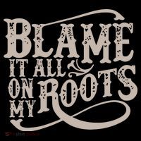 Blame It All On My Roots Baby Bodysuit