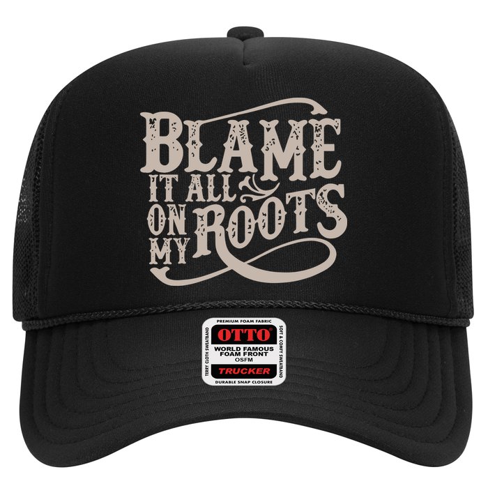 Blame It All On My Roots Hat