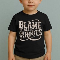 Blame It All On My Roots Toddler T-Shirt