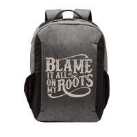 Blame It All On My Roots Vector Backpack
