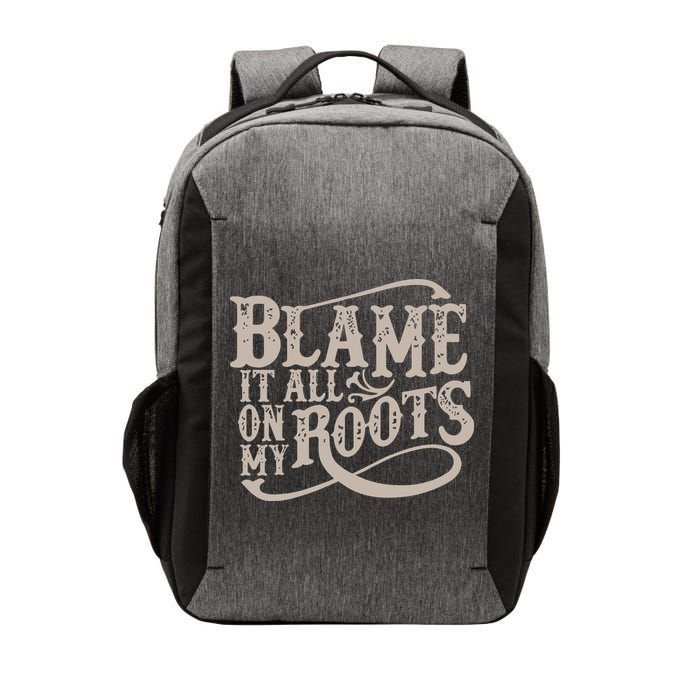 Blame It All On My Roots Vector Backpack
